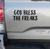 GOD BLESS THE FREAKS Vinyl Sticker - Hippies Nerds Goths Geeks Jocks Circus Kids