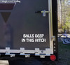 Balls Deep in the Hitch Vinyl Sticker - Towing Camping Travel Trailer 5th Wheel RV Camper - Die Cut Decal