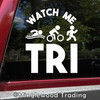 Watch Me Tri Vinyl Decal - Swim Bike Run Triathlete Triathlon Sport Race - Die Cut Sticker