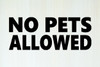 No Pets Allowed Vinyl Sticker V1 - Dogs Store Window Business - Die Cut Sticker