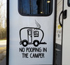 No Pooping in Camper Vinyl Decal - RV Travel Trailer Camping - Die Cut Sticker
