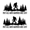Bigfoot Forest Scene V2 Vinyl Decal – Not All Who Wander Are Lost – RV Camper Sticker Bigfoot Forest Scene V2 Vinyl Decal – Not All Who Wander Are Lost – RV Camper Sticker