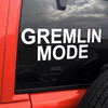 Gremlin Mode vinyl decal featuring bold black text with mischievous chaotic meme styling on a clean white background