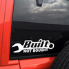 Built Not Bought wrench vinyl decal showing bold automotive lettering with a classic hand tool symbol in solid black on a white background