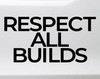 Respect All Builds vinyl decal featuring bold automotive lettering promoting unity across car culture on a clean white background