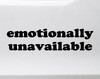 Emotionally Unavailable vinyl decal featuring bold minimalist text with dry sarcastic humor on a white background