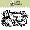 Happiness Comes in Waves SVG beach ocean quote design for coastal decor summer crafts signs decals apparel and cutting projects