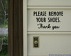 Please Remove Your Shoes Thank You- vinyl decal sticker Door Sign 6" x 4" - V3