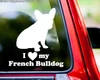 I Love My French Bulldog vinyl decal with Frenchie dog silhouette and lettering