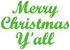 Merry Christmas Y'all - Door Greeting - Vinyl Decal Sticker - 7" x 5"