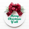 Farmhouse Christmas Decal that says Merry Christmas Y'all displayed on a round wreath door sign, displaying the product's ability to be used in Holiday crafts and decorations.