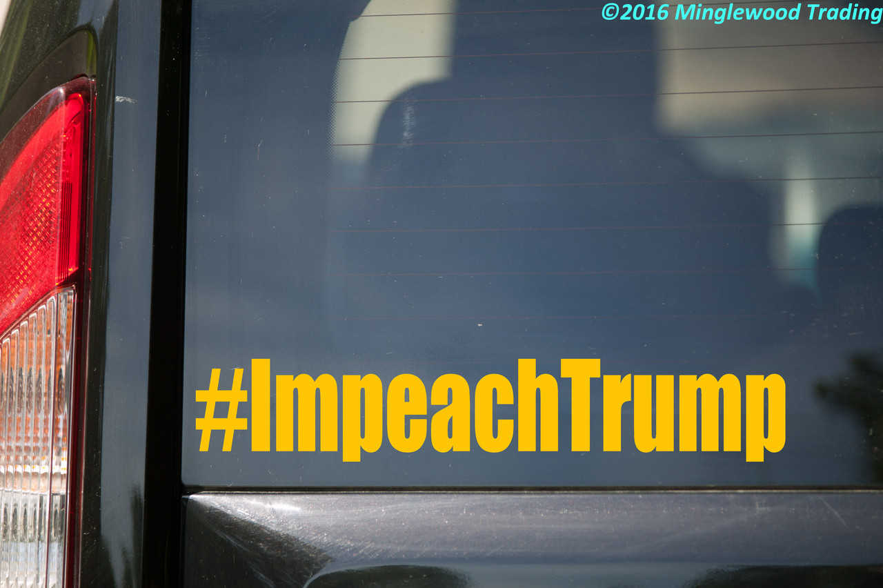 #ImpeachTrump vinyl decal sticker 11.5" x 2" Impeach POTUS Trump