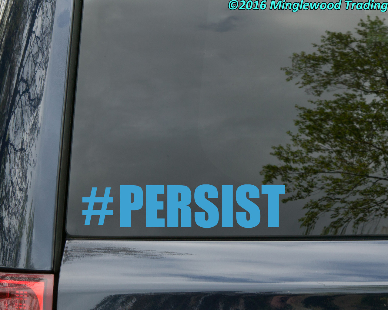 #PERSIST Vinyl Decal Sticker 7" x 1.5" Resist Insist Enlist