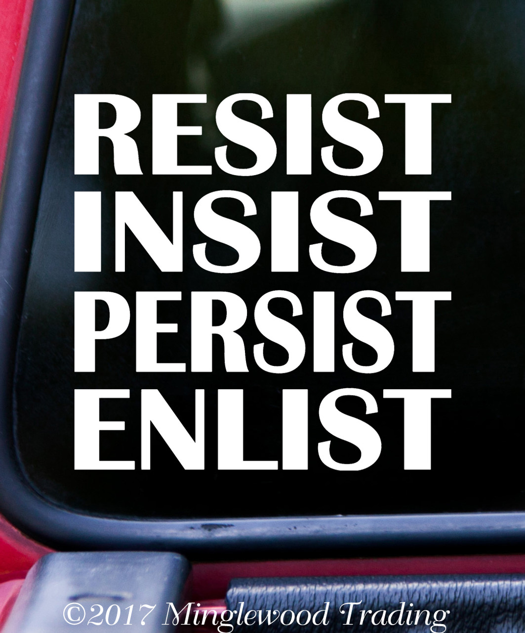 RESIST INSIST PERSIST ENLIST Vinyl Decal -  Protest - Rights - Die Cut Sticker