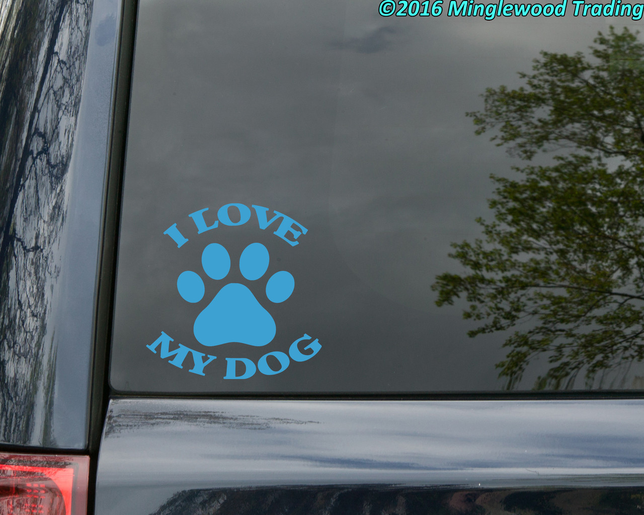 I LOVE MY DOG Vinyl Decal - Family Pet Puppy - Die Cut Sticker