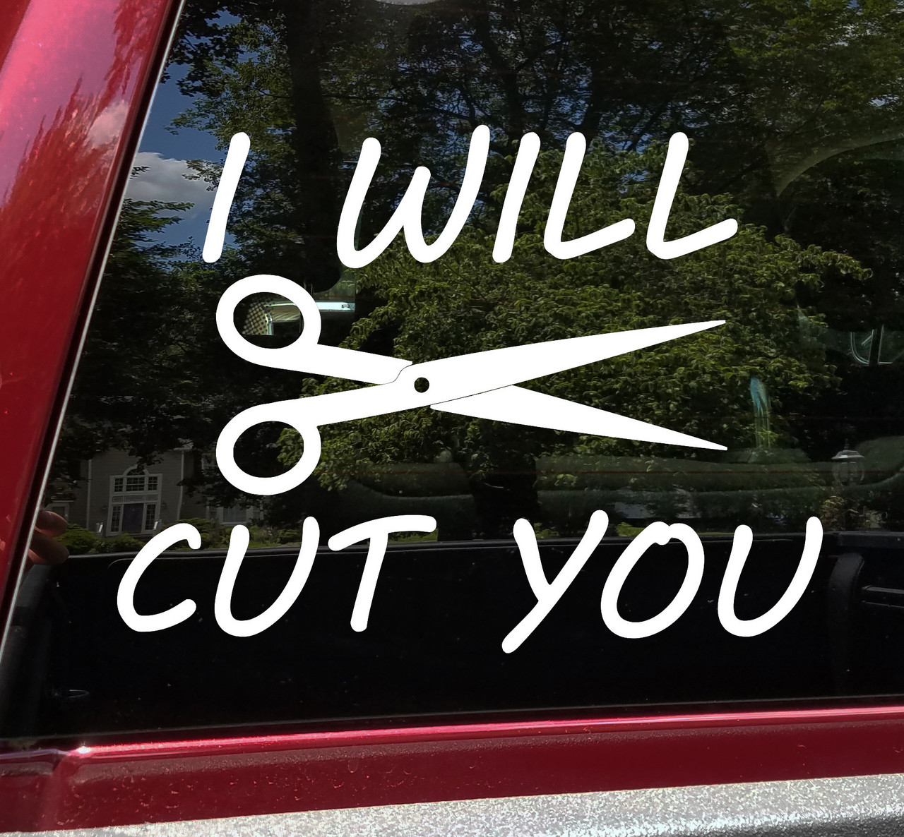 I Will Cut You vinyl decal featuring funny lettering with a large pair of scissors for salons hairstylists barbers and crafters