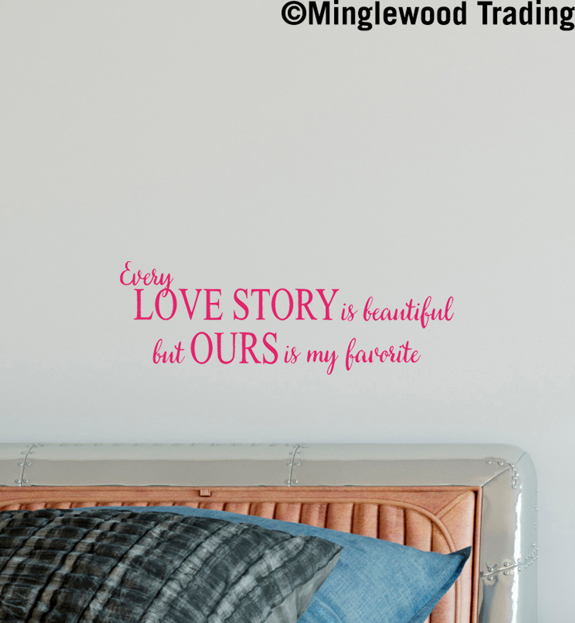 Every Love Story is Beautiful but Ours is my Favorite 13" x 4.5" Vinyl Decal Sticker