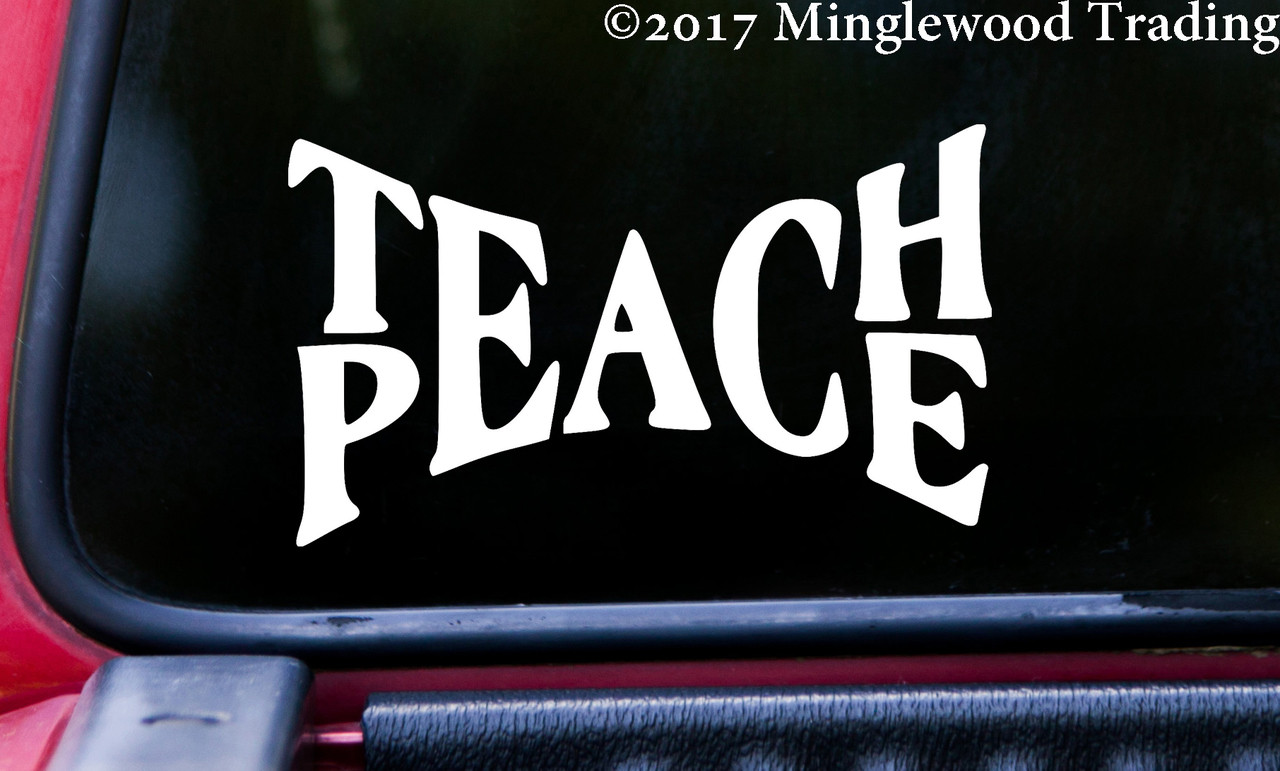 TEACH PEACE -  Vinyl Decal Sticker - Love Happiness Gandhi