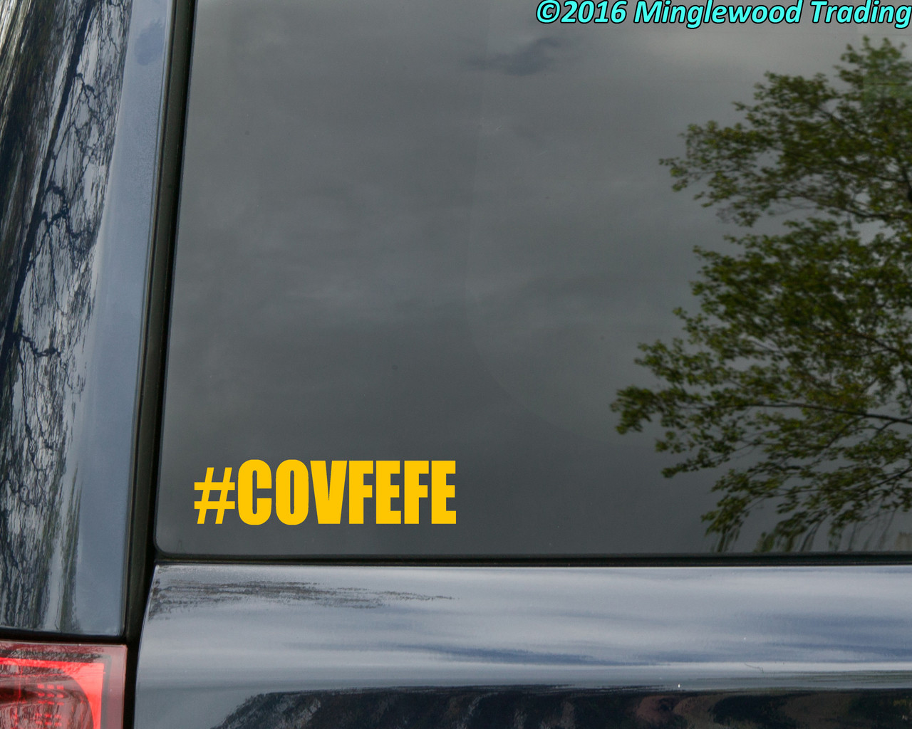 #COVFEFE 6" x 1.5" Vinyl Decal Sticker Covfefe - Resist Donald Trump Hashtag