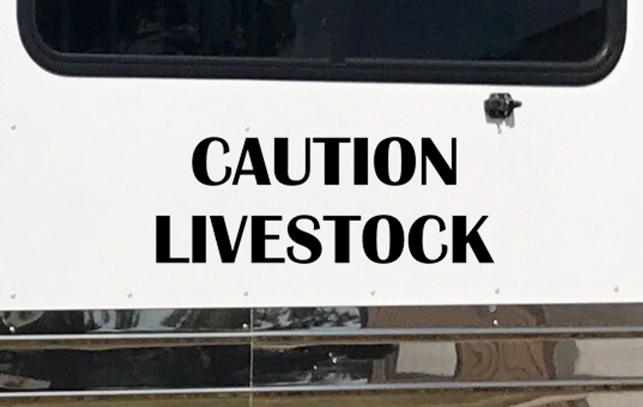 CAUTION LIVESTOCK Vinyl Decal - Cattle Horse Trailer - Die Cut Sticker