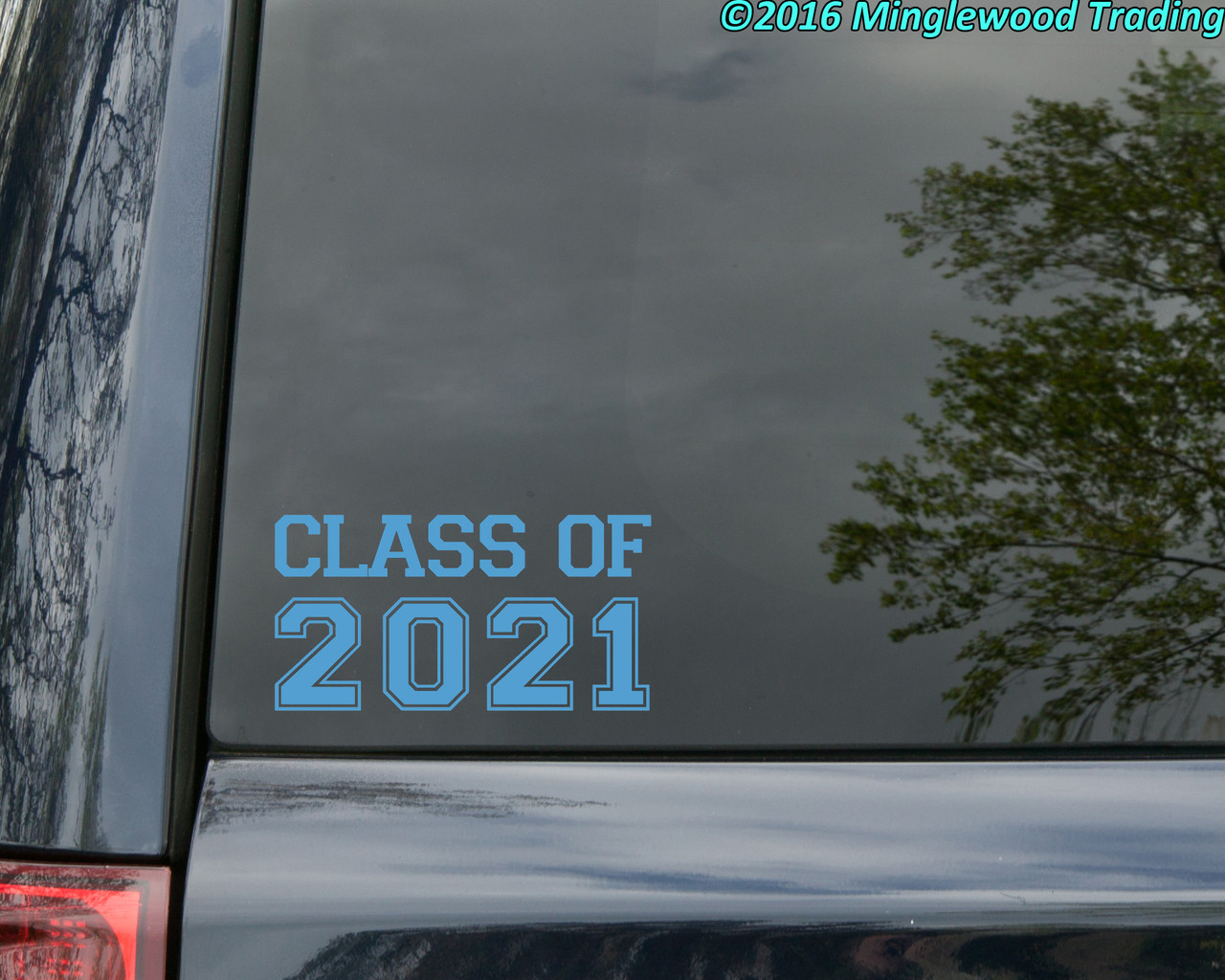 CLASS OF 2021 Vinyl Sticker - Graduation - High School - University College - Die Cut Decal