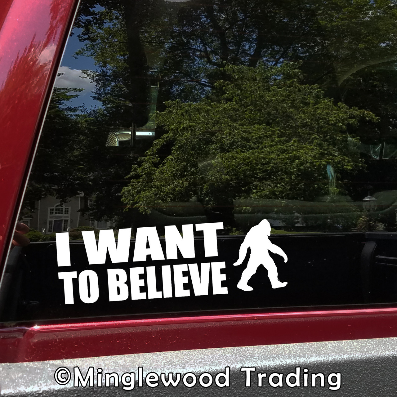 I Want to Believe Bigfoot Sasquatch vinyl decal featuring bold two-line lettering beside a walking hairy cryptid silhouette in a horizontal design