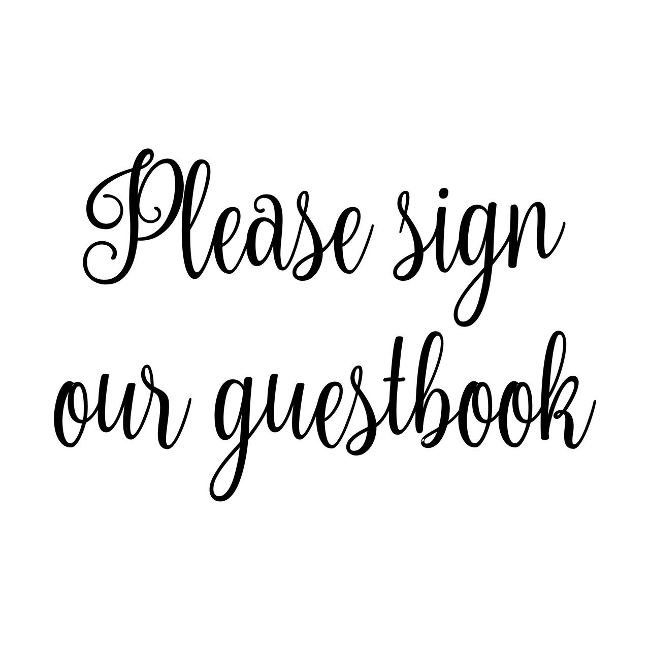 PLEASE SIGN OUR GUESTBOOK 10" x 6.5" Vinyl Decal Sticker - V2 - Wedding