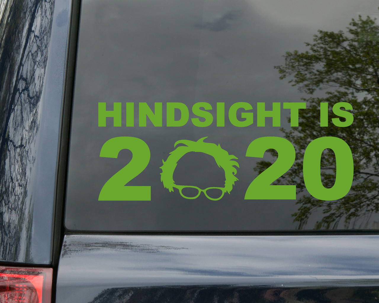HINDSIGHT IS 2020 Vinyl Sticker - Bernie Sanders for President - Die Cut Decal