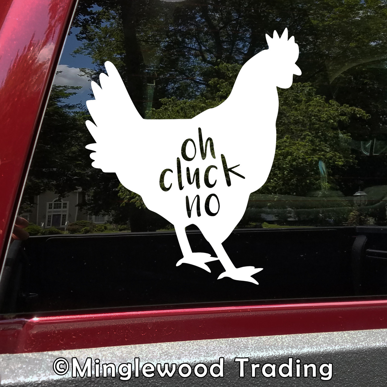 Oh Cluck No Vinyl Sticker - Chicken Hen Rooster Farm - Die Cut Decal