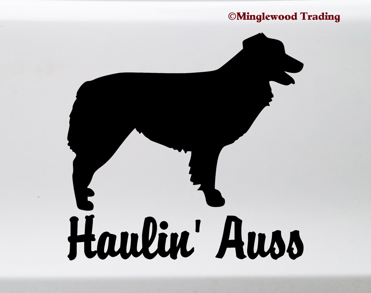 Haulin' Auss Vinyl Sticker -V1- Australian Shepherd Aussie Dog Puppy - Die Cut Decal