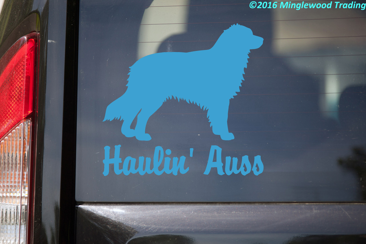 Haulin' Auss Vinyl Sticker -V2- Australian Shepherd Aussie Dog Puppy - Die Cut Decal