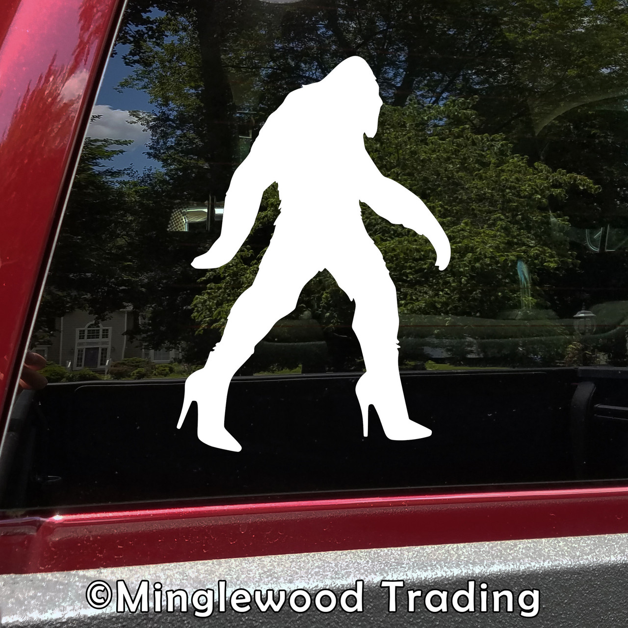 Bigfoot in Heels Vinyl Sticker - Sasquatch Yeti Believe 4x4 Off Road - Die Cut Decal