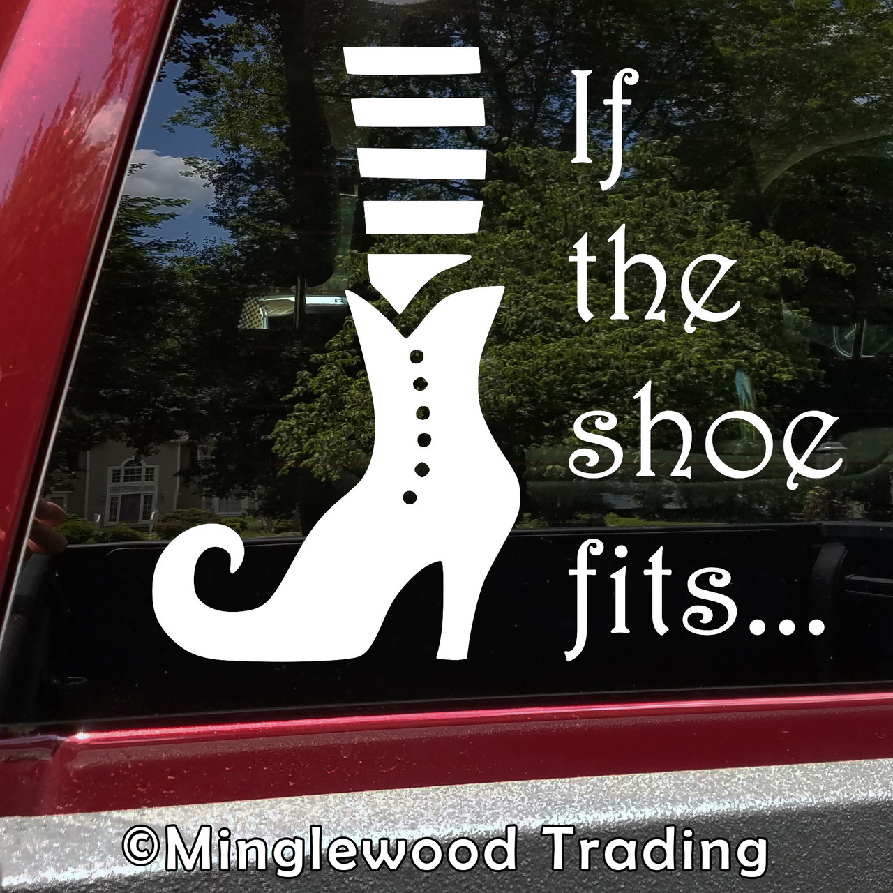 If The Shoe Fits… Vinyl Sticker - Halloween Witch - Die Cut Decal