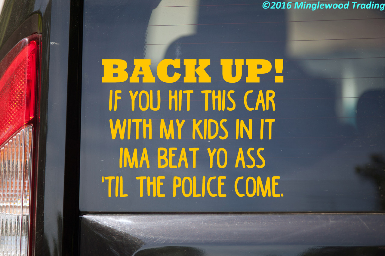 Back Up! Vinyl Sticker - Tailgating Driving - Kids Babies - Die Cut Decal