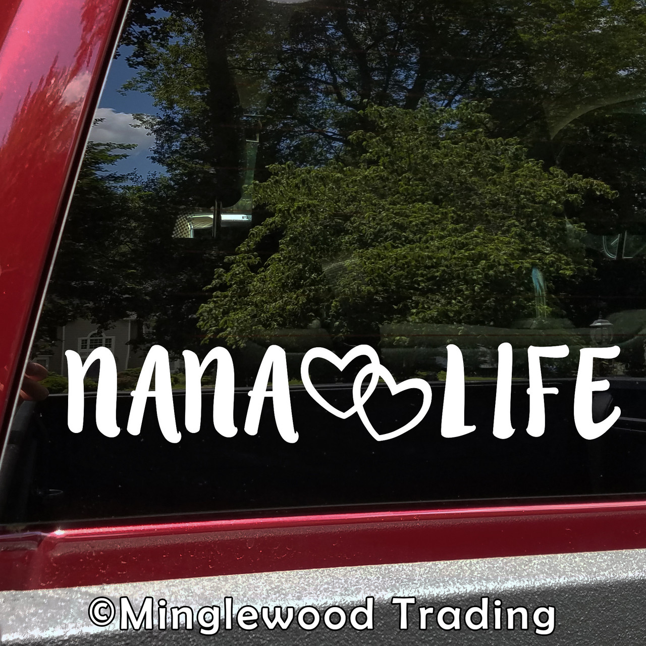 Nana Life Vinyl Sticker - Grandma Grandmother Love - Die Cut Decal