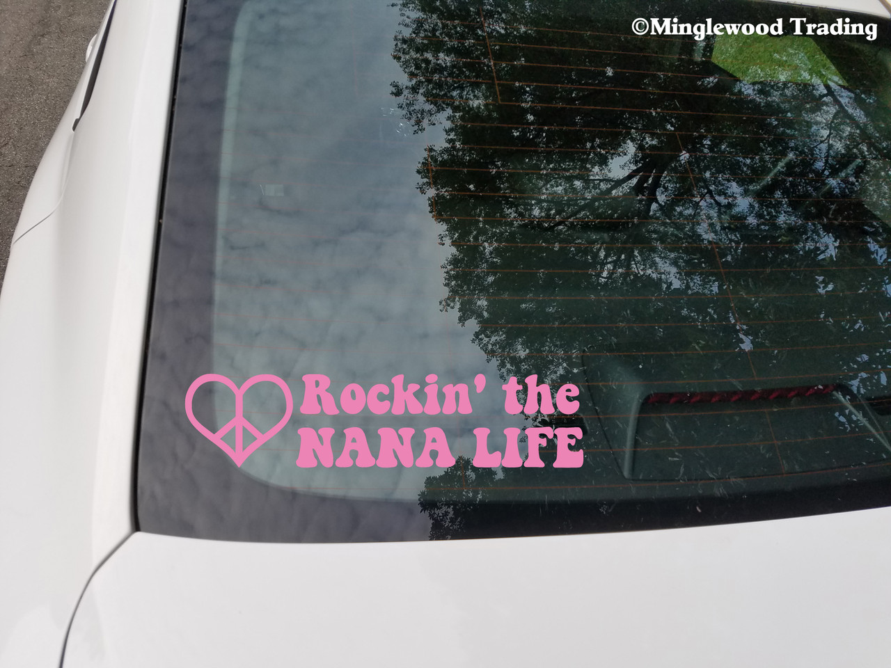 Rockin the Nana Life Vinyl Sticker - Grandma Grandmother Love Peace Heart - Die Cut Decal