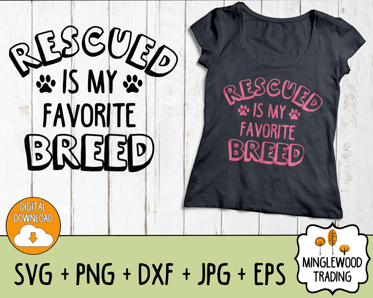Rescued is my Favorite Breed SVG Cut File - Instant Download PNG JPG DXF EPS Silhouette, Cricut cut file, digital file