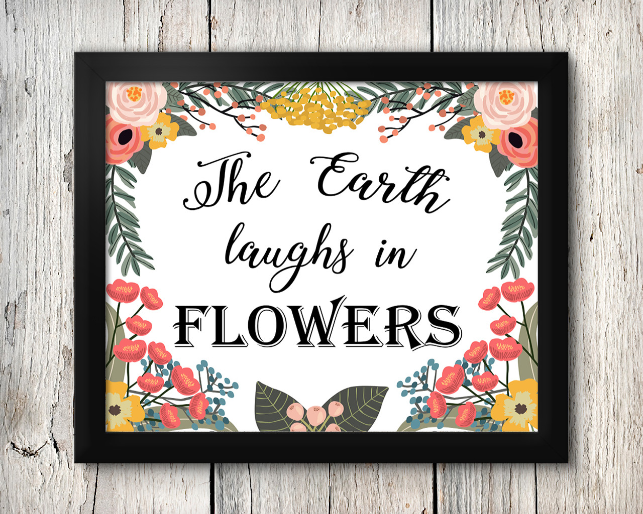The Earth Laughs in Flowers 8 x 10 Art Print - Wall Decor Floral Home
