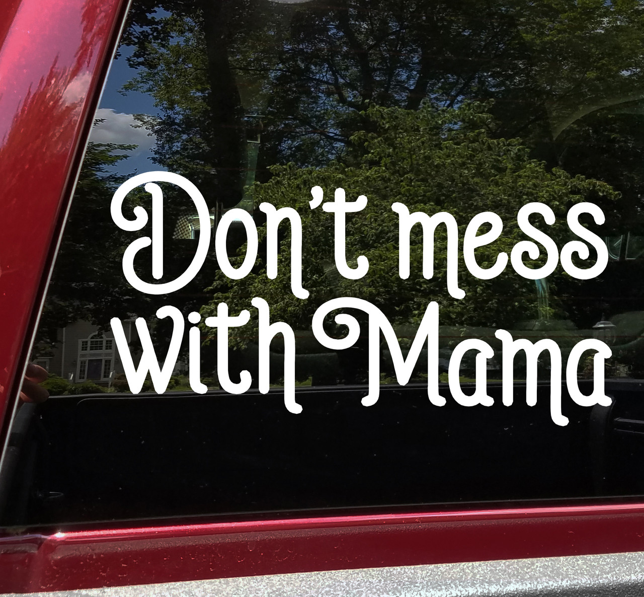 Don't Mess With Mama Vinyl Decal - Mother Momma - Die Cut Sticker
