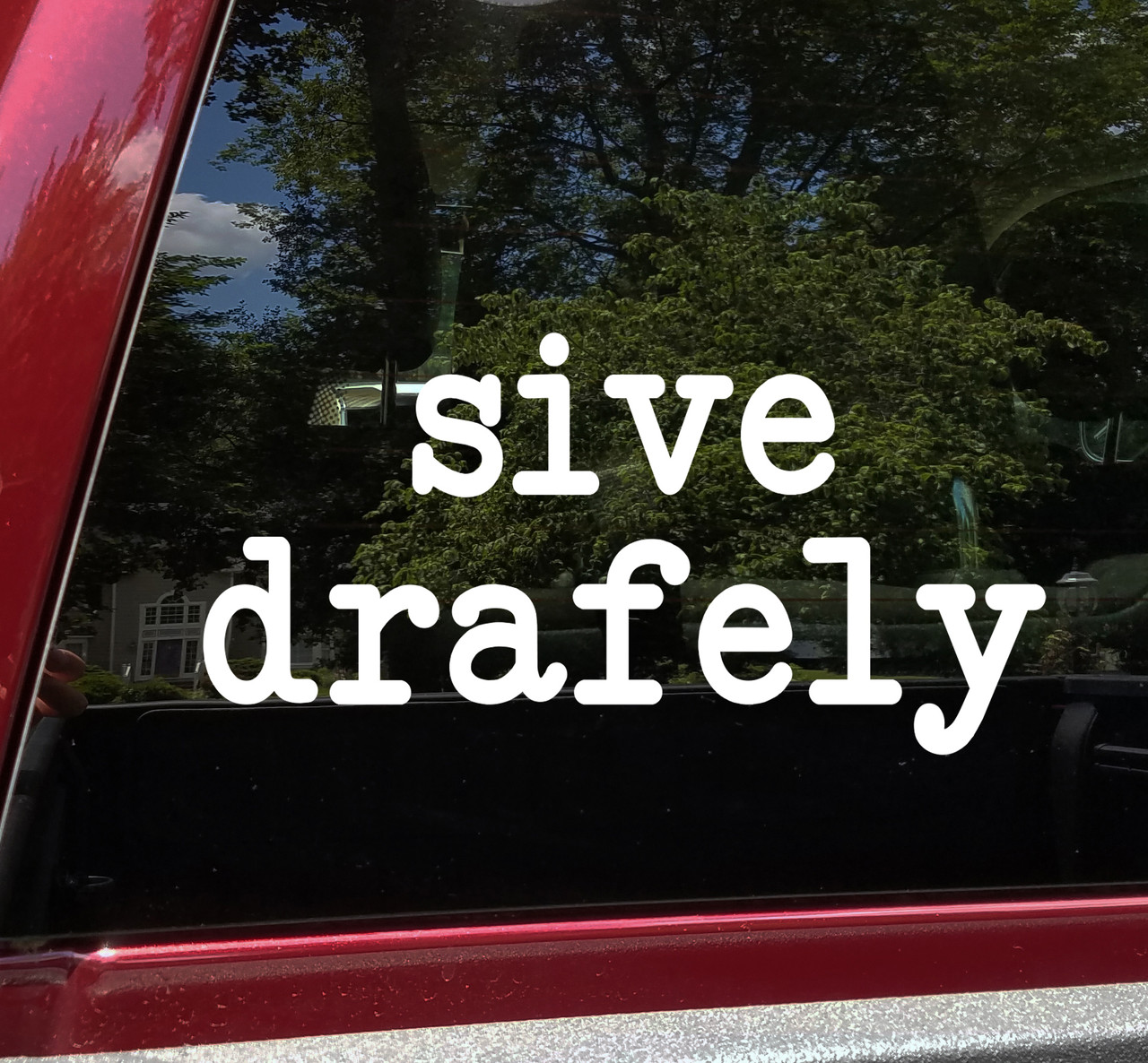Sive Drafely Vinyl Decal - Drive Safely Office - Die Cut Sticker