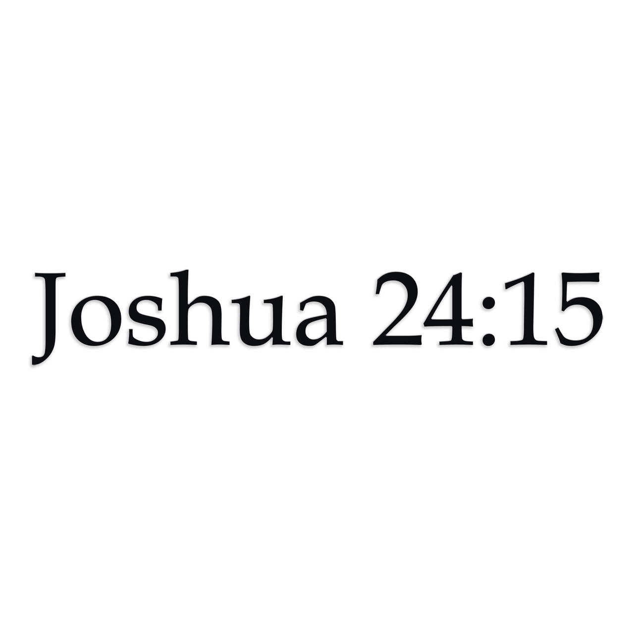 Joshua 24:15 Vinyl Decal Sticker – Bible Book Chapter Verse Reference – Christian Scripture Wall & Car Sticker