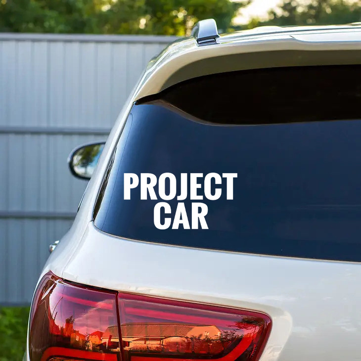 Project Car Vinyl Decal Garage Build Automotive Enthusiast Sticker featuring bold automotive lettering in solid black on a white background