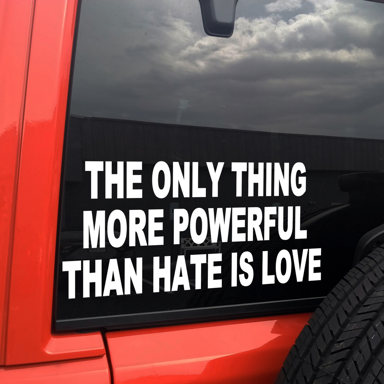 The Only Thing More Powerful Than Hate Is Love vinyl sticker decal with clean inspirational typography design
