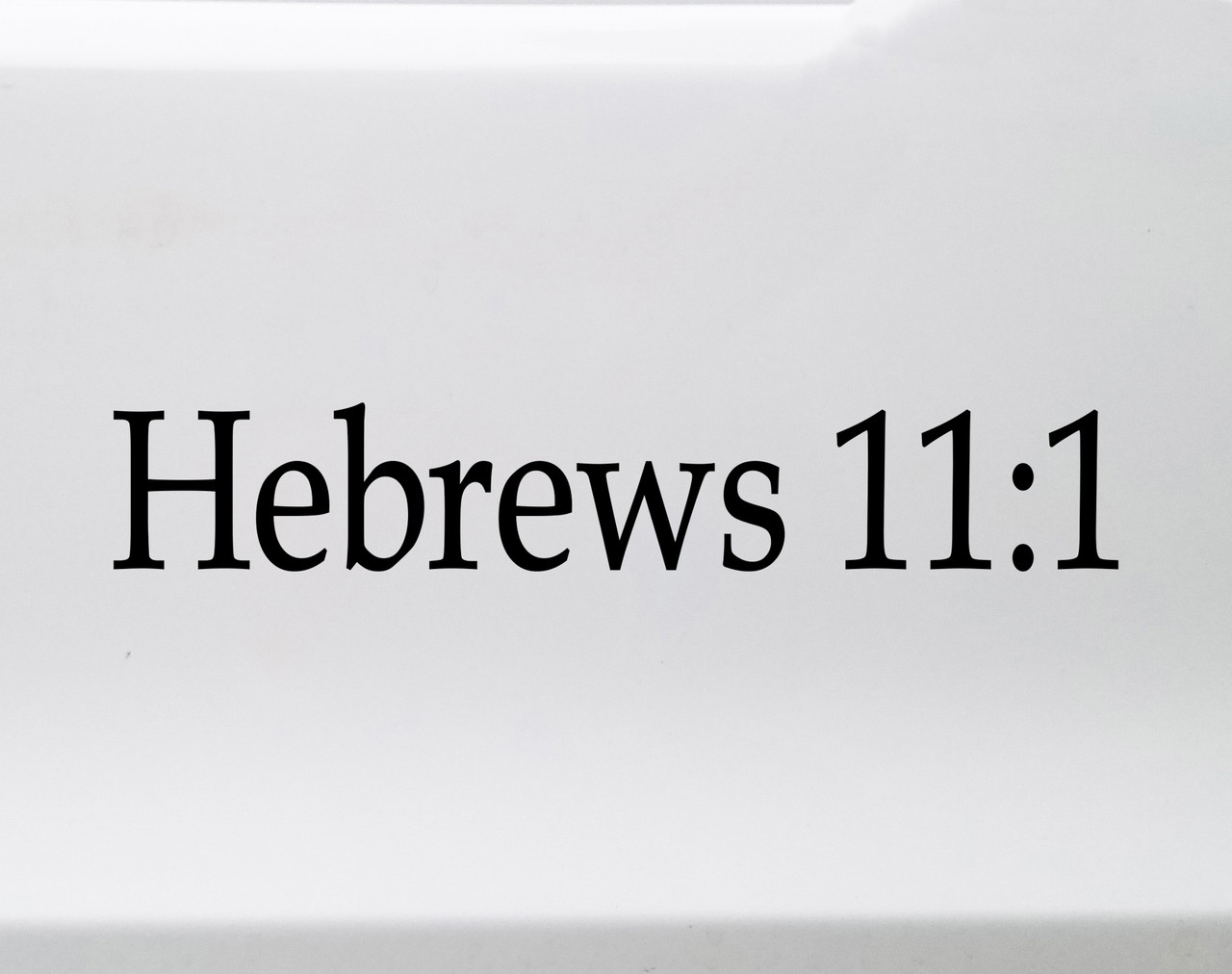 Hebrews 11:1 Bible verse vinyl decal featuring Christian scripture reference lettering about faith and hope for car windows, RVs, walls, and church decor