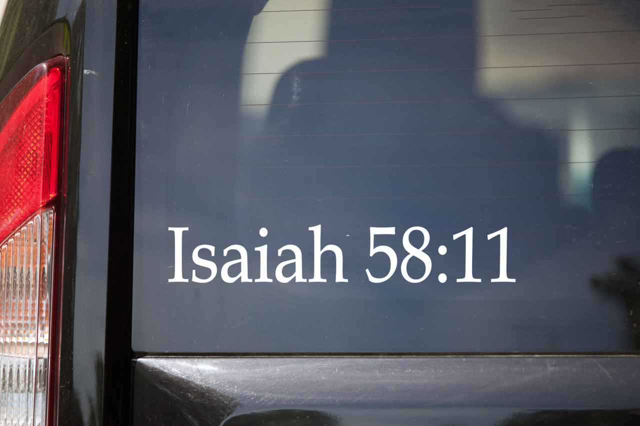 Isaiah 58 11 vinyl sticker decal featuring inspirational Christian scripture reference with minimalist faith styling