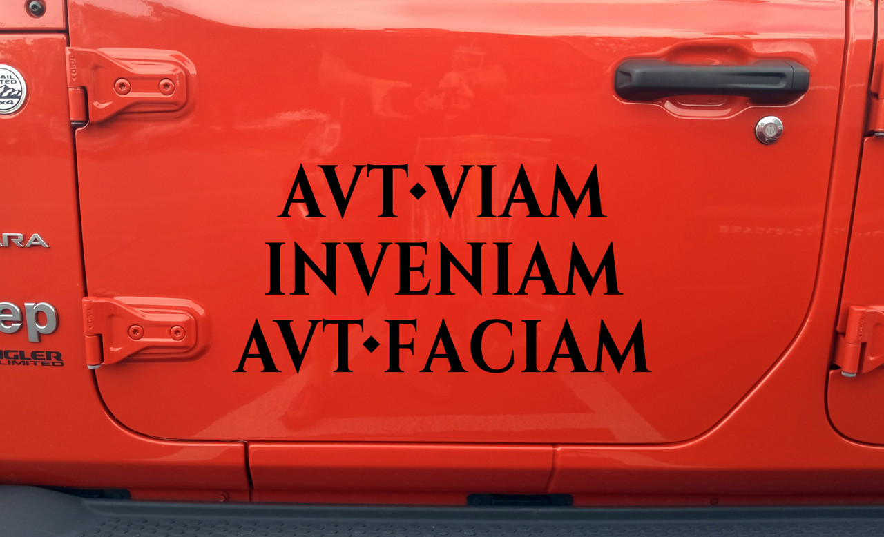 find a way or make one vinyl sticker decal featuring the latin phrase aut viam inveniam aut faciam for overlanders campers boondockers rv travelers and outdoor adventurers