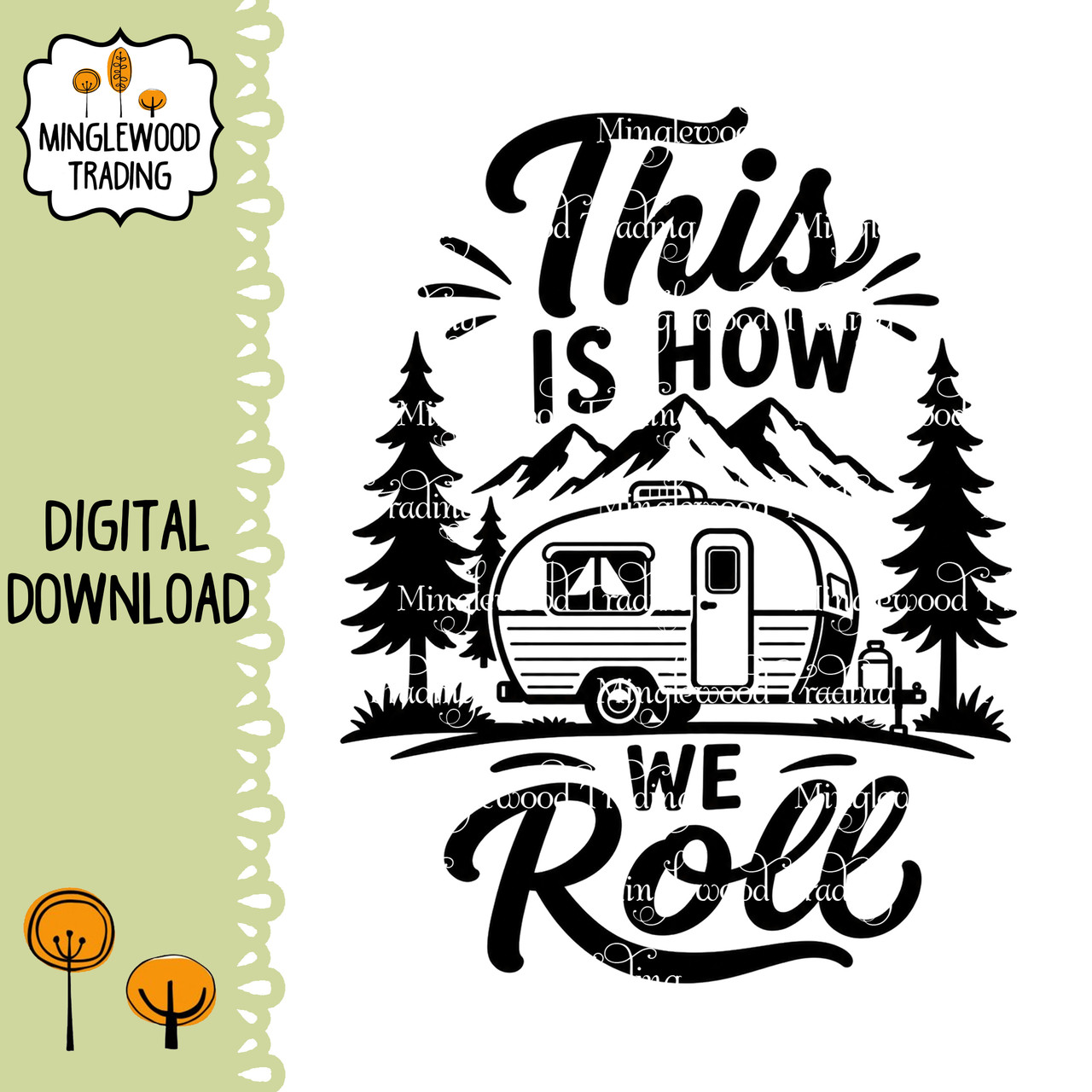 This Is How We Roll SVG with vintage travel trailer mountains and pine trees for camper RV camping signs decals and outdoor craft projects