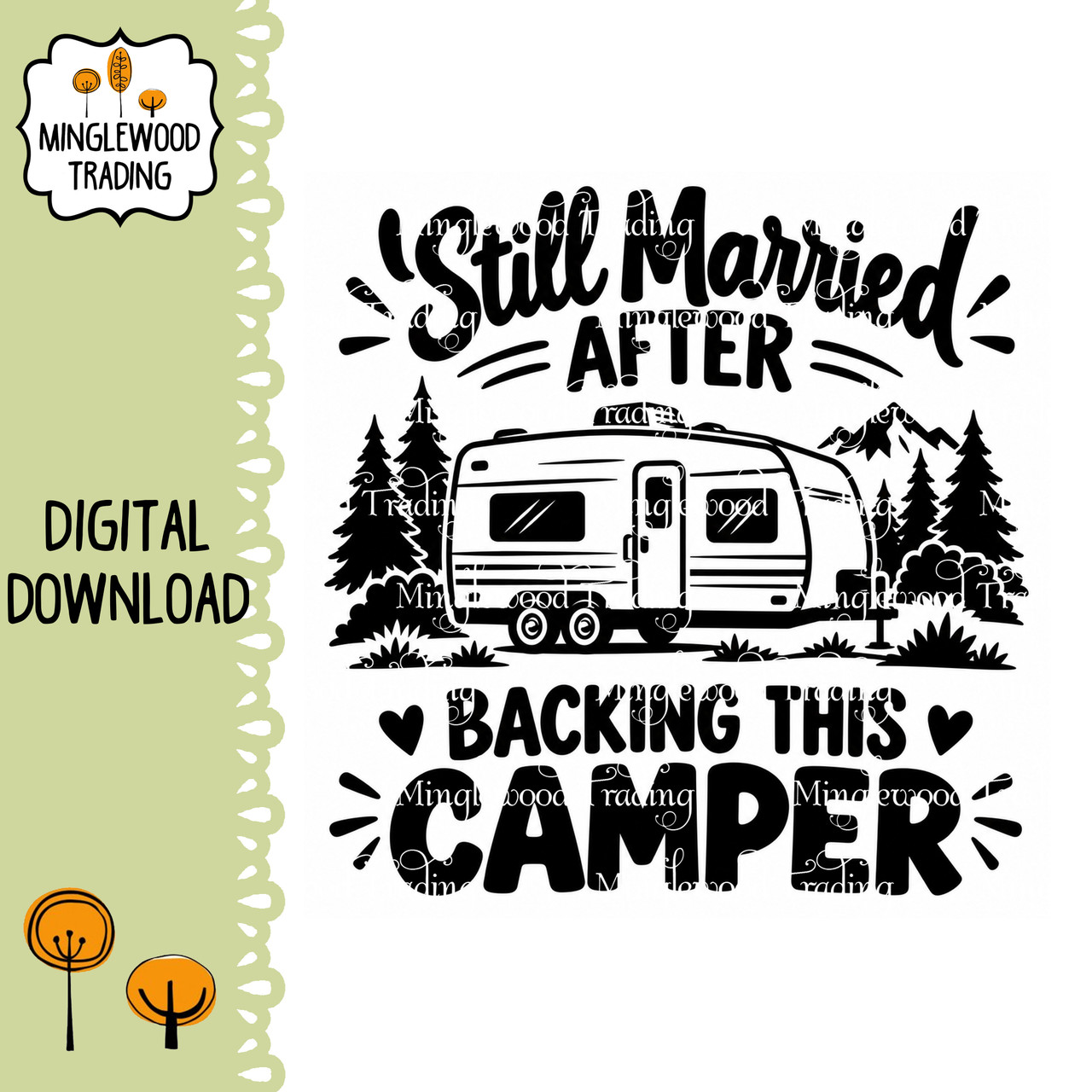 Still Married After Backing This Camper SVG featuring a travel trailer with mountains and pine trees for funny camping couple RV signs decals shirts and gifts