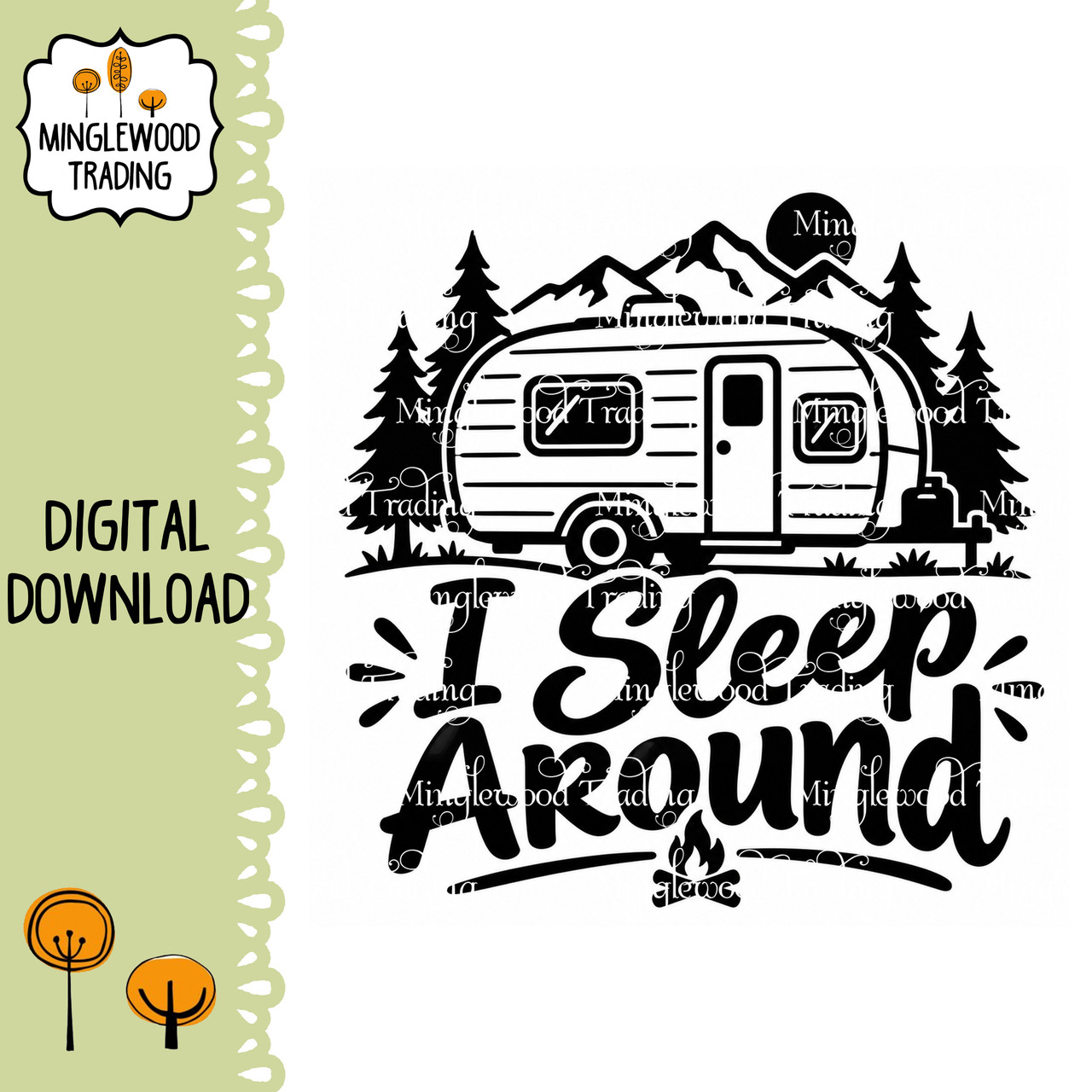 I Sleep Around SVG featuring a travel trailer with mountains pine trees and campfire for funny RV camping decals shirts signs and camper crafts