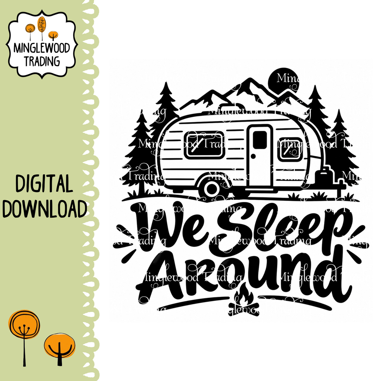 We Sleep Around SVG featuring a travel trailer with mountains and pine trees for funny RV camping couple decals shirts signs and camper crafts